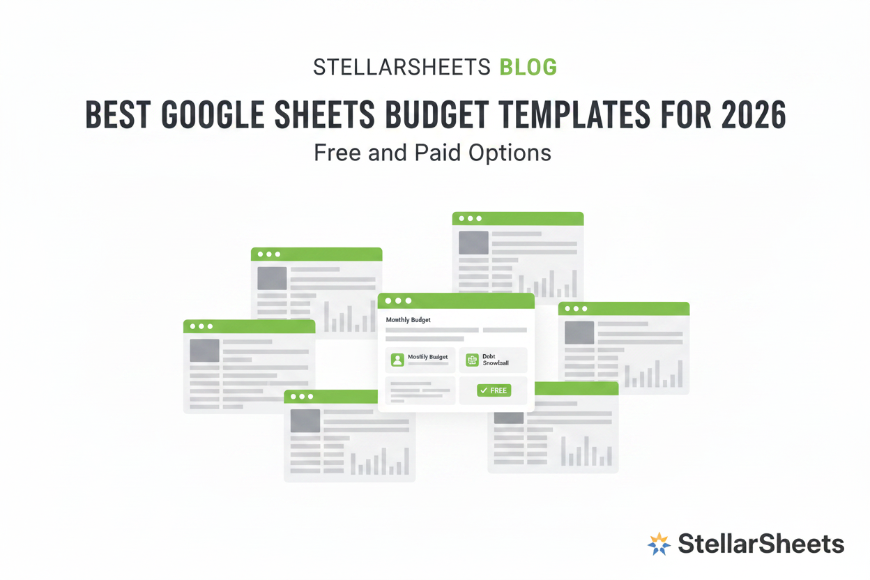Best Google Sheets Budget Templates for 2026: Free & Paid Options to Organize Your Money