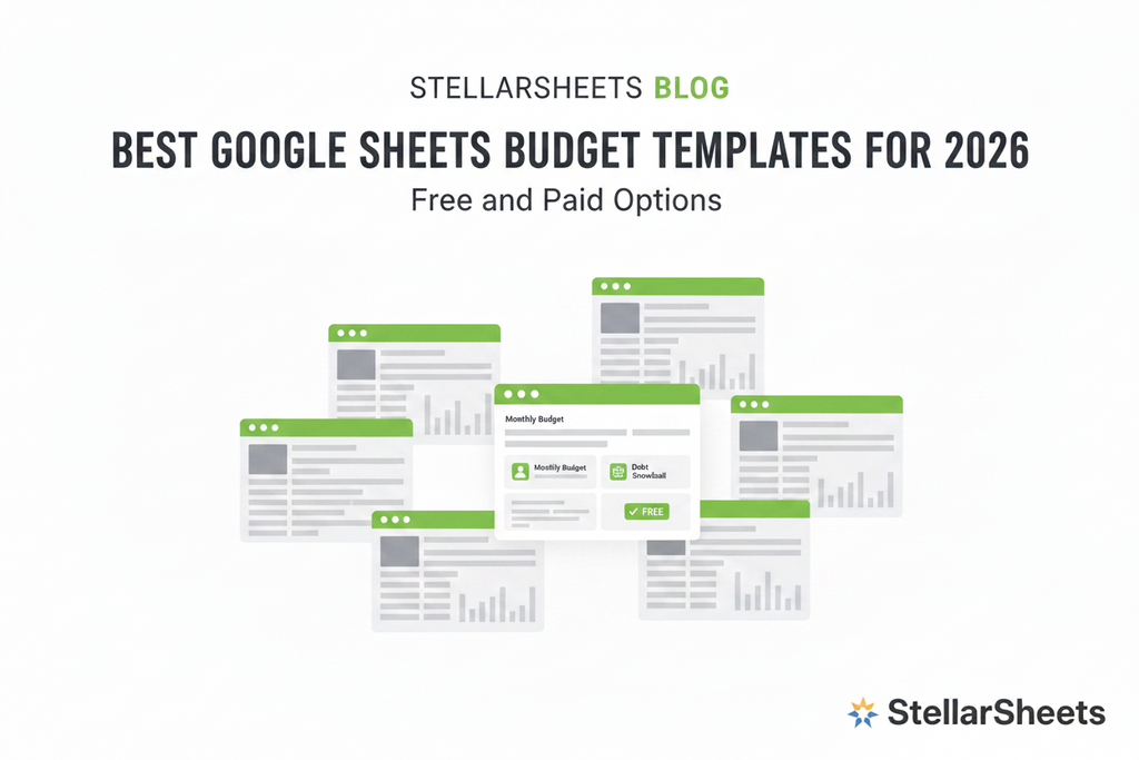 Best Google Sheets Budget Templates for 2026: Free & Paid Options to Organize Your Money
