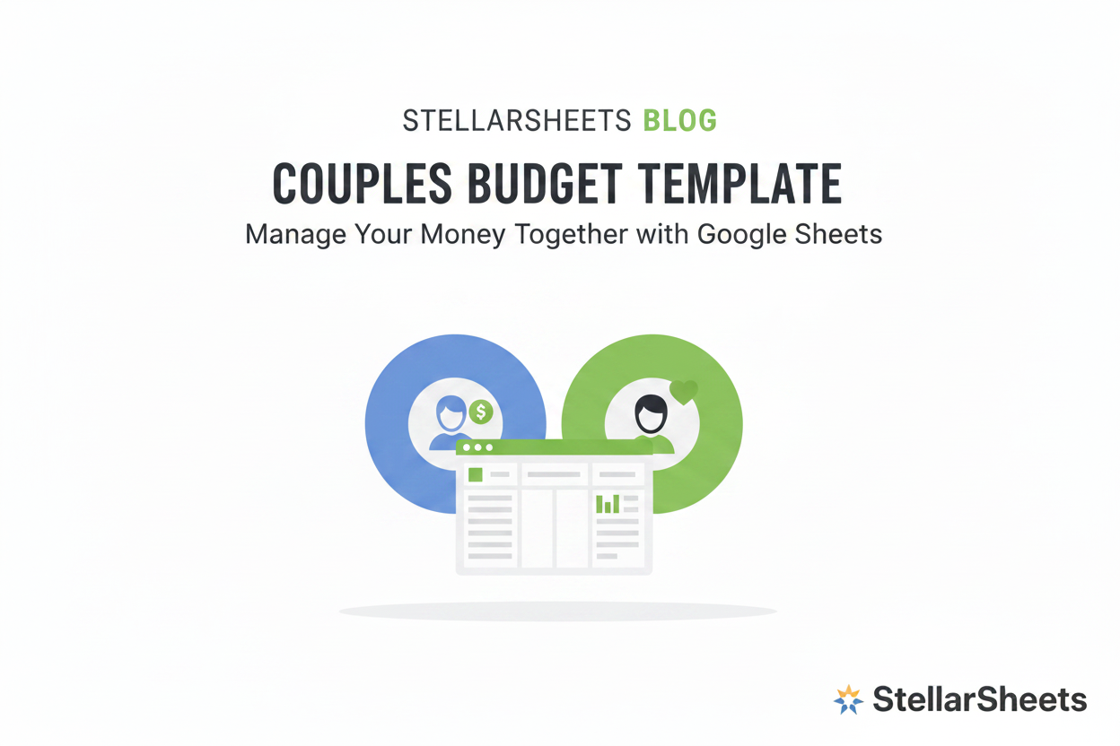 Google Sheets Budget Template for Couples: How to Manage Money Together